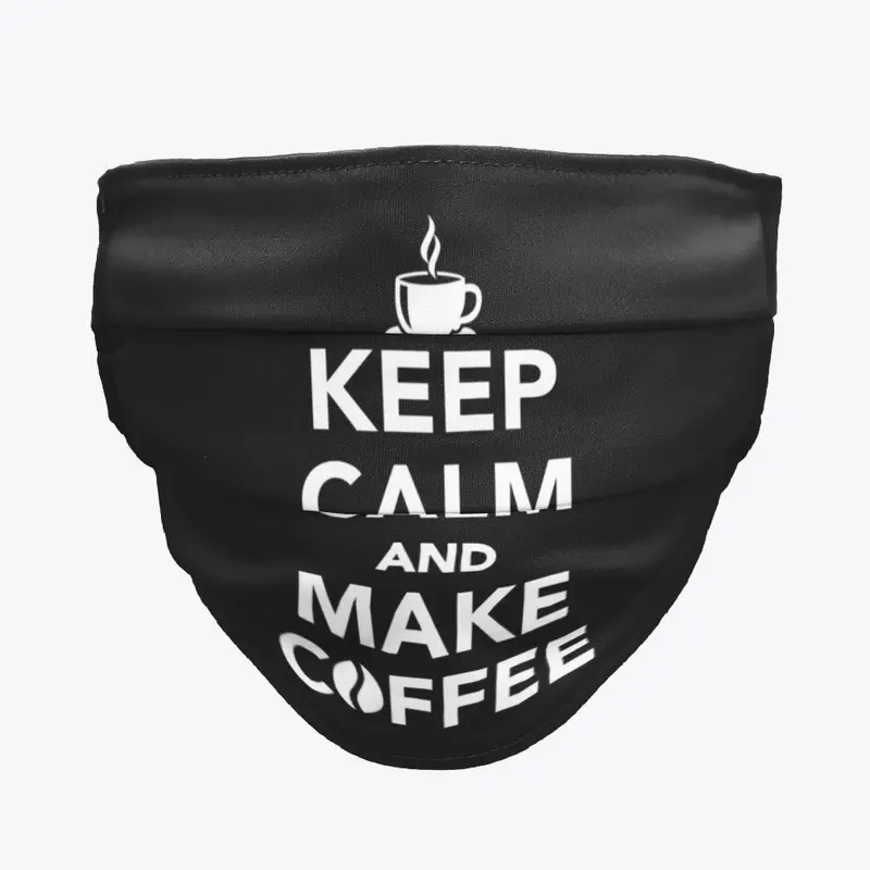 Keep calm and make coffee T-Shirt