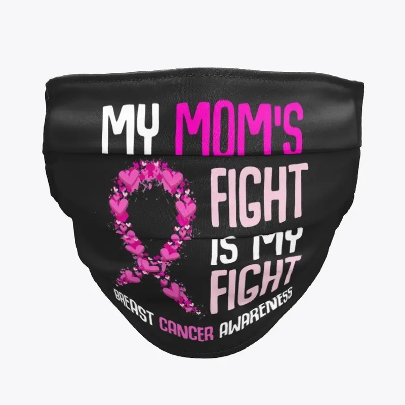 My Mom's Fight Breast Cancer Awareness