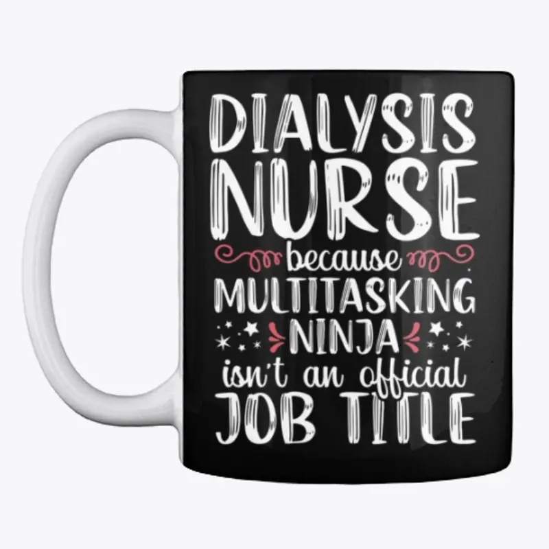 Dialysis Nurse Multitasking T-Shirt