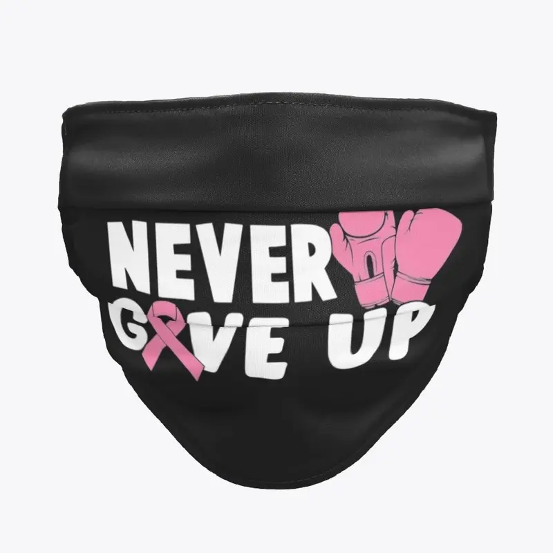 Never Give Up Breast Cancer Awareness